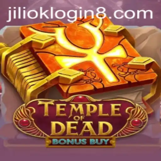 Discover the Excitement of Temple of Dead Bonus Buy and Jiliok Login